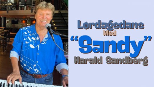 LØRDAGSDANS MED HARALD «SANDY» SANDBERG
