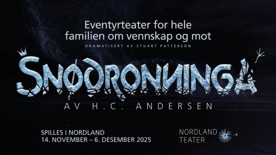 SNØDRONNINGA // Nordland Teater