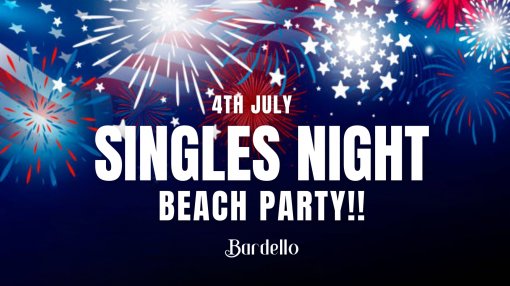 Bardello Singles Party - 4th of July Beach Party!!