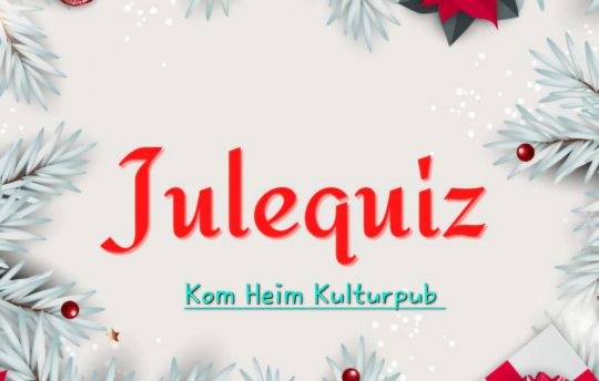 Julequiz på Kom Heim